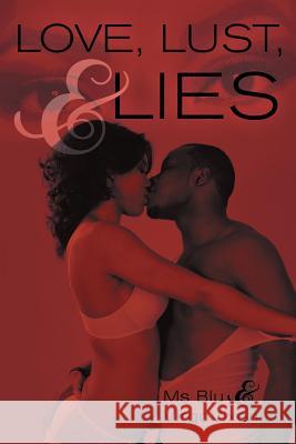Love, Lust, & Lies MS Blu &. Virgovixen 9781491760802 iUniverse