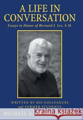 A Life in Conversation: Essays in Honor of Bernard J. Lee, S.M. Michael a Cowan   9781491762806 True Directions