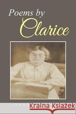 Poems by Clarice Larry Powell 9781491763889 iUniverse