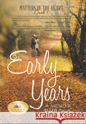 The Early Years: A Memoir Rachel G Carrington 9781491765692 iUniverse