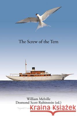 The Screw of the Tern Desmond Scott Rubinstein W. Melville 9781491768433 iUniverse