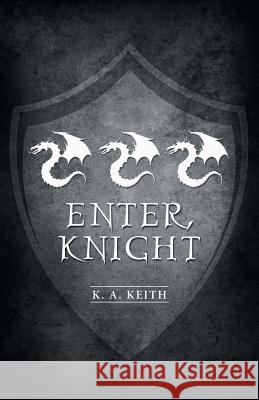 Enter, Knight K a Keith 9781491769089 iUniverse