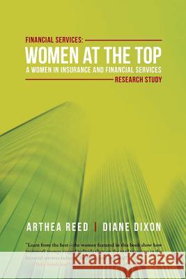 Financial Services: Women at the Top: A WIFS Research Study Reed, Arthea 9781491770610 iUniverse