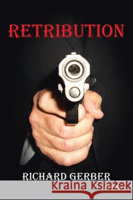 Retribution Richard Gerber 9781491771891