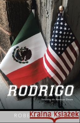 Rodrigo Robert S. Tapia 9781491774328 iUniverse