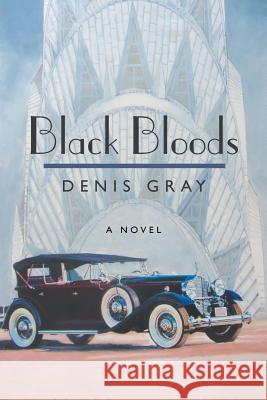 Black Bloods Denis Gray 9781491776513