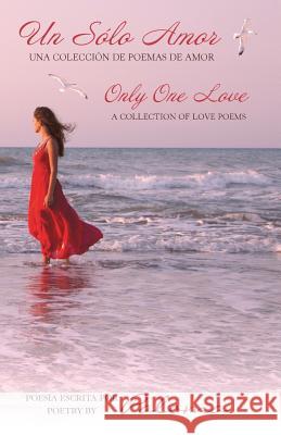 Un Sólo Amor: Only One Love Paloma 9781491777947