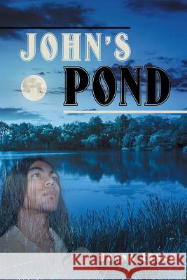 John's Pond Donna Lynch 9781491778128 iUniverse