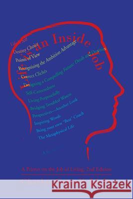 Life is an Inside Job: A Primer on the Job of Living, 2nd Edition Carroll Ed D., Charles 9781491779064