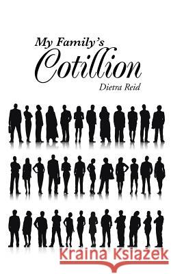 My Family's Cotillion Dietra Reid 9781491779323