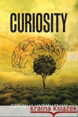Curiosity Zeeshan-Ul-Hassan Usmani 9781491783436 iUniverse