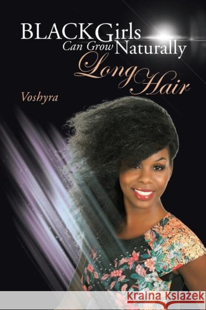 Black Girls Can Grow Naturally Long Hair Sophia Taylor 9781491784433 iUniverse