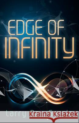 Edge of Infinity Larry Don Garcia 9781491786680 iUniverse