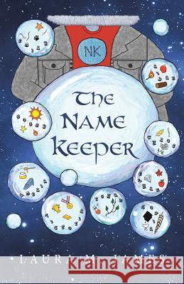 The Name Keeper Laura M James 9781491788882