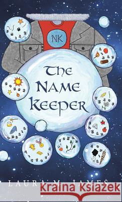 The Name Keeper Laura M James 9781491788899