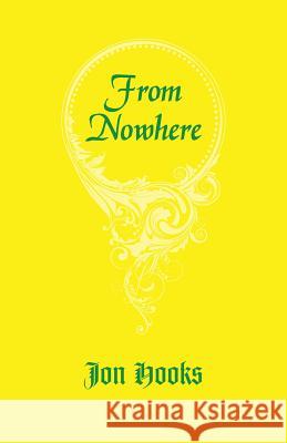 From Nowhere Jon Hooks 9781491789704