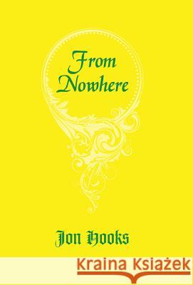 From Nowhere Jon Hooks 9781491789711