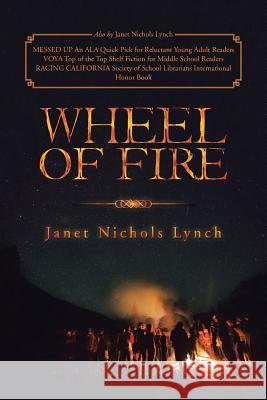 Wheel of Fire Janet Nichols Lynch 9781491791042