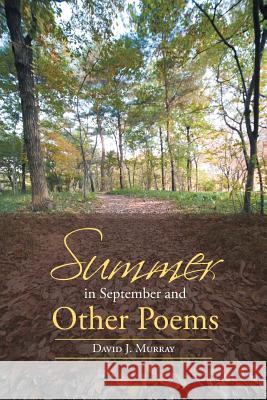 Summer in September and Other Poems  9781491792247 iUniverse