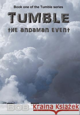 Tumble: The Andaman Event Bob Triggs 9781491795071