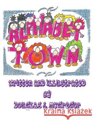 Alphabet Town Douglas McGregor 9781491796979