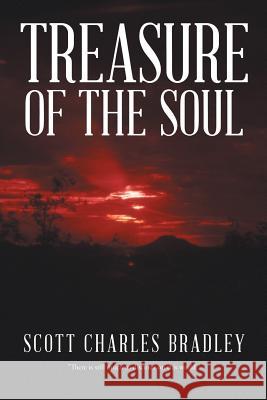 Treasure of the Soul Scott Charles Bradley 9781491798515