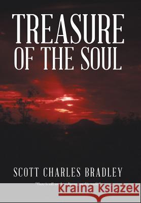 Treasure of the Soul Scott Charles Bradley 9781491799703