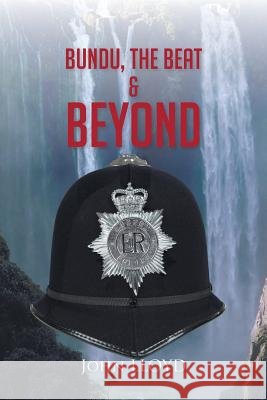 Bundu, the Beat & Beyond John Lloyd 9781491800393 Authorhouse