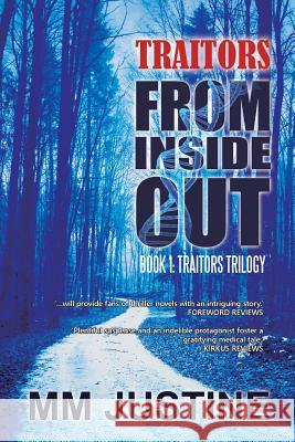Traitors from Inside Out: Book 1: Traitors Trilogy Justine, MM 9781491801437 Authorhouse