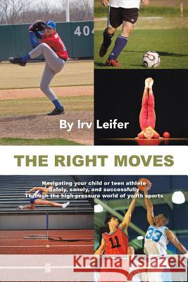 The Right Moves Leifer, Irv 9781491802052