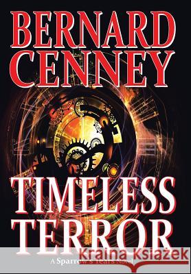 Timeless Terror Bernard Cenney 9781491805763 Authorhouse