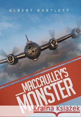 Maccaulley's Monster Albert Bartlett 9781491807118 Authorhouse