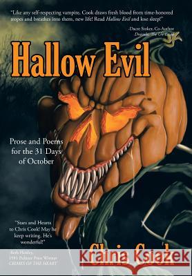 Hallow Evil: Prose and Poems for the 31 Days of October Cook, Chris 9781491808870 Authorhouse