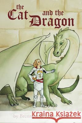 The Cat and the Dragon Brenna Lane Robin Lane 9781491811610 Authorhouse