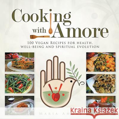 Cooking with Amore Maria Amore 9781491813904 Authorhouse