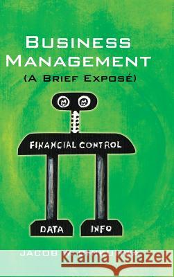 Business Management (a Brief Expose) Chikuhwa, Jacob W. 9781491815359 Authorhouse