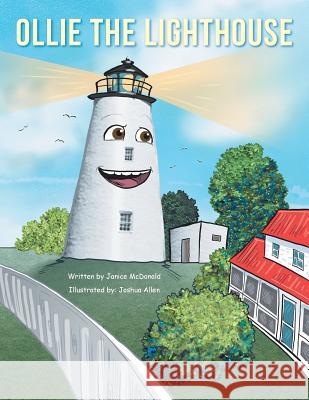 Ollie the Lighthouse Janice McDonald 9781491815441 Authorhouse