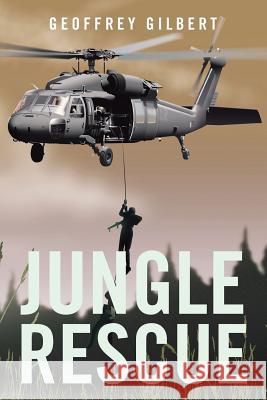 Jungle Rescue Geoffrey Gilbert 9781491816899