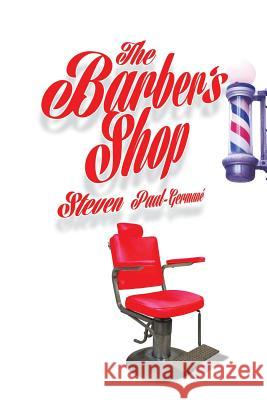 The Barber's Shop Steven Paul-Germane 9781491817056