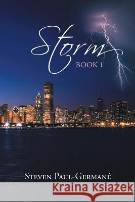 Storm: Book 1 Paul-Germane, Steven 9781491817094