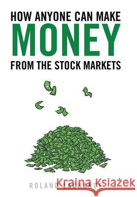 How Anyone Can Make Money from the Stock Markets Walk the Talk Ministries 9781491818374