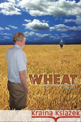 Wheat: A Memoir Newkirk, Del 9781491818749