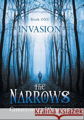 The Narrows: Invasion Williams, Christopher 9781491818800
