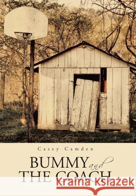 Bummy and the Coach Casey Camden 9781491822197 Authorhouse