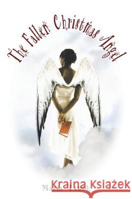 The Fallen Christmas Angel Maria Truth 9781491822593