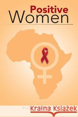 Positive Women Ellen Boneparth 9781491823125 Authorhouse