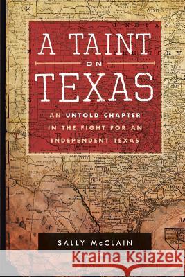 A Taint on Texas Sally McClain 9781491825853 Authorhouse