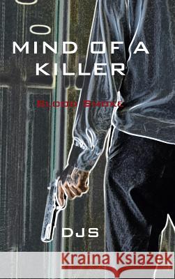 Mind of a Killer: Blood Smoke Schneider, Daniel 9781491828038 Authorhouse