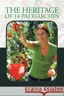 The Heritage of 14 Patriarches Kikaya, Thierry 9781491828496