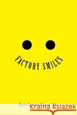 Factory Smiles Marlon Katsigazi Janaye Felder 9781491830383